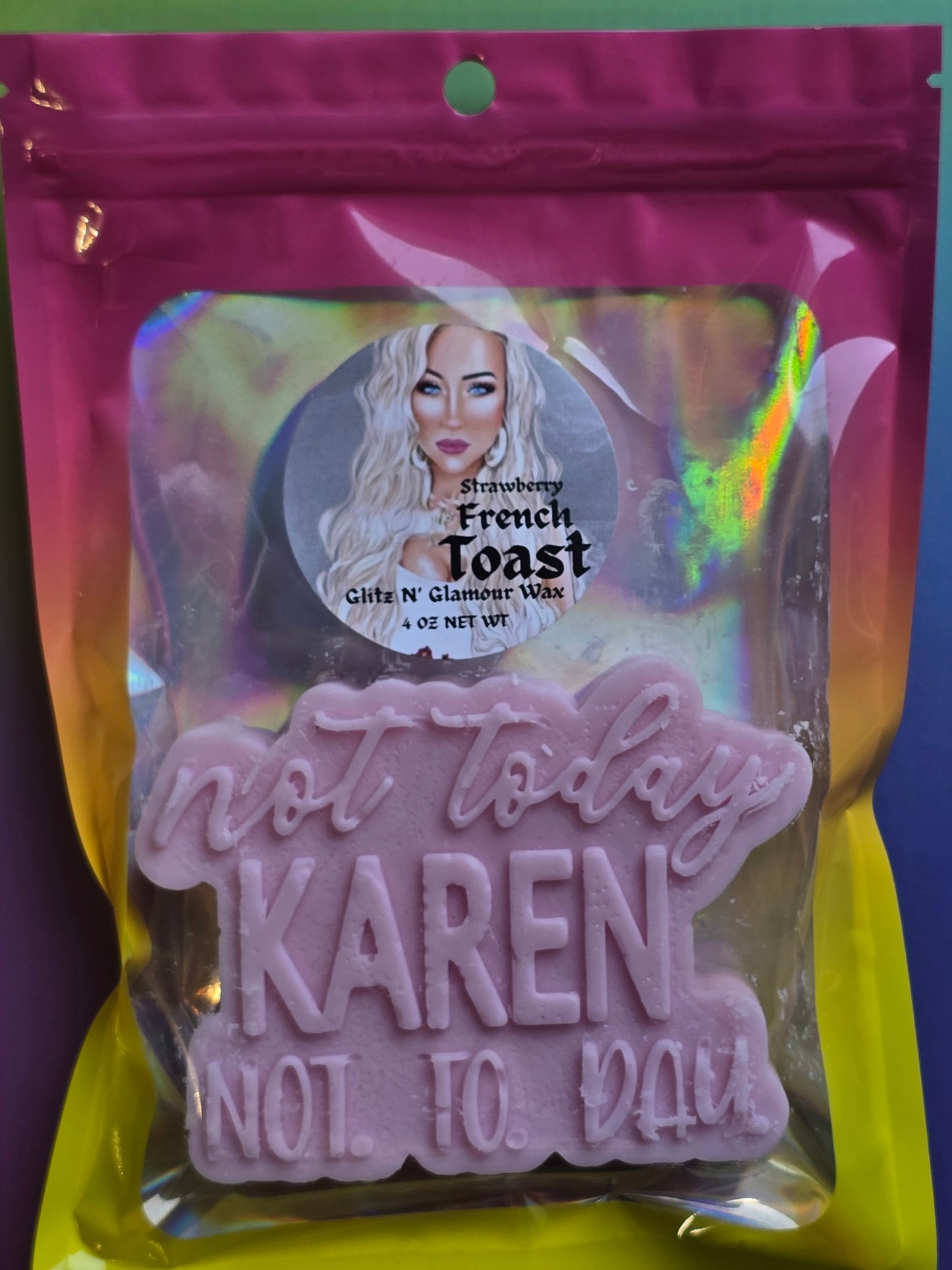 Strawberry French Toast Scented *Not Today Karen, Not Today* Large Sliceable Wax Tart