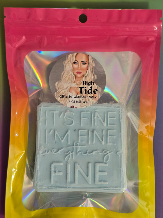 High Tide Scented *It's Fine, I'm Fine Everything's FINE* HUGE Sliceable Wax Tart